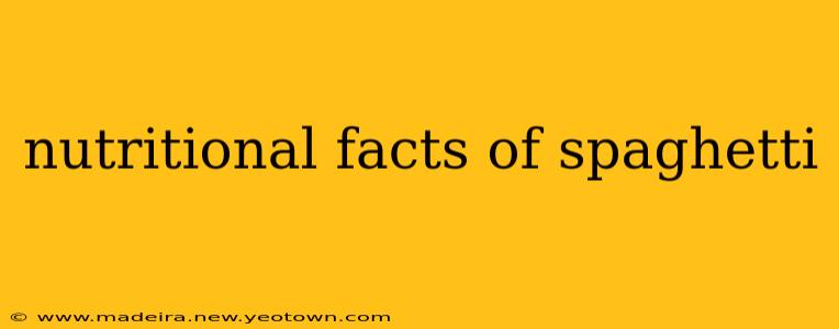 nutritional facts of spaghetti