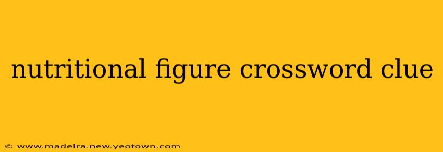 nutritional figure crossword clue