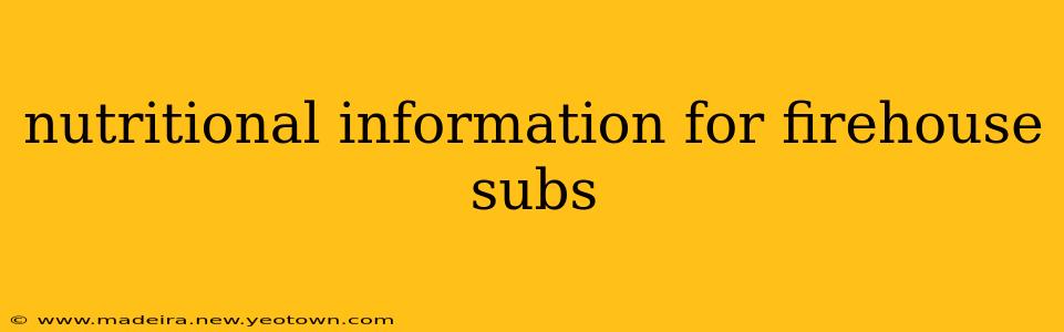 nutritional information for firehouse subs