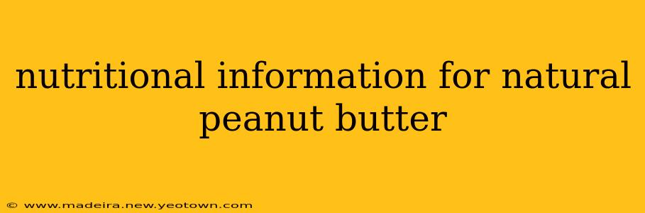 nutritional information for natural peanut butter