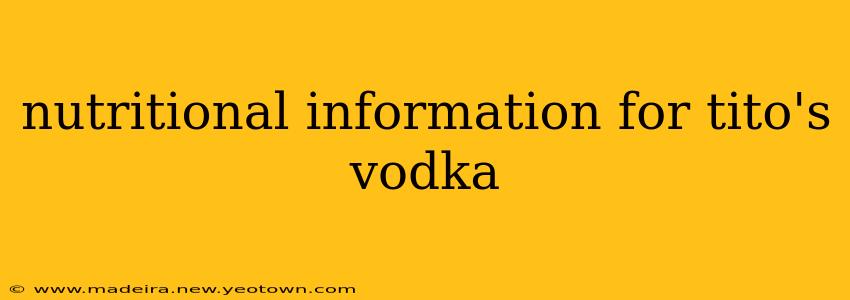 nutritional information for tito's vodka