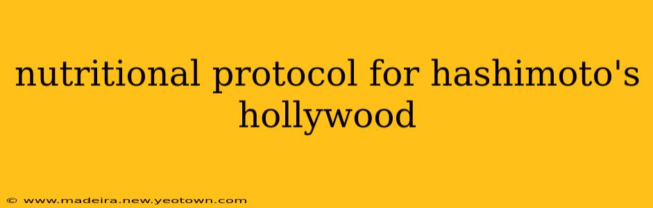 nutritional protocol for hashimoto's hollywood