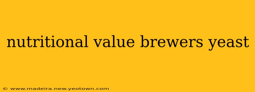 nutritional value brewers yeast