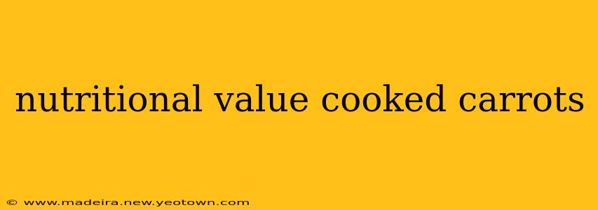 nutritional value cooked carrots