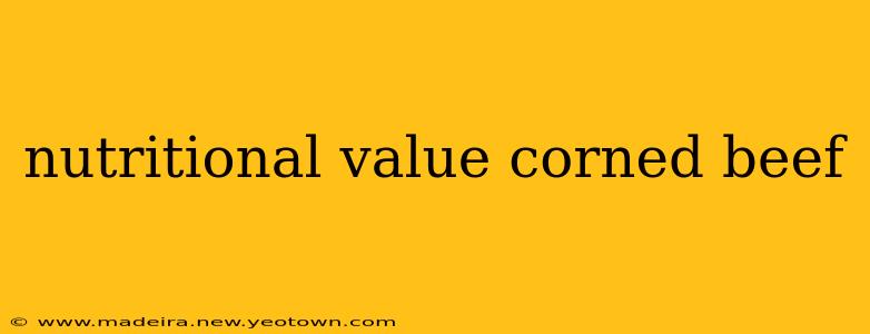 nutritional value corned beef