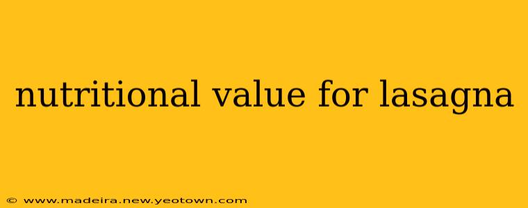 nutritional value for lasagna