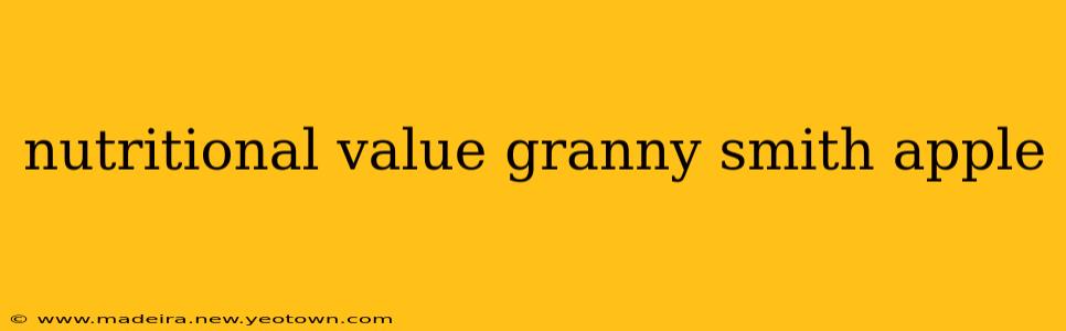 nutritional value granny smith apple