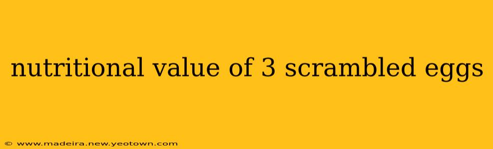 nutritional value of 3 scrambled eggs