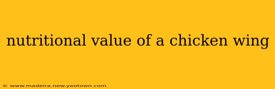 nutritional value of a chicken wing