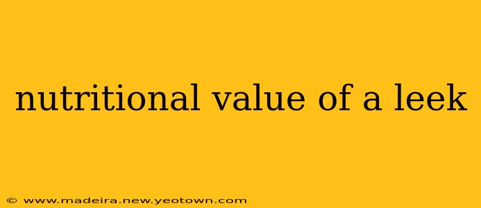 nutritional value of a leek