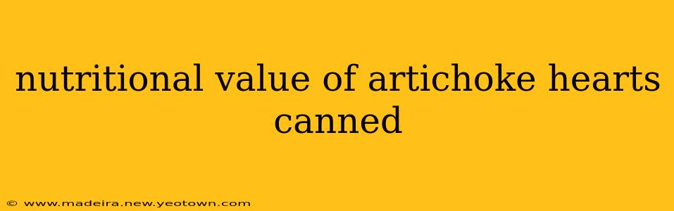 nutritional value of artichoke hearts canned