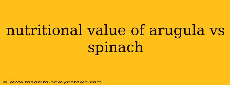 nutritional value of arugula vs spinach