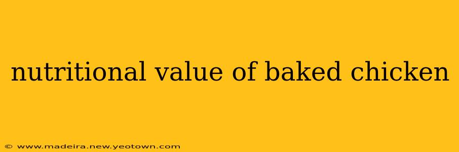 nutritional value of baked chicken