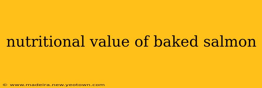 nutritional value of baked salmon