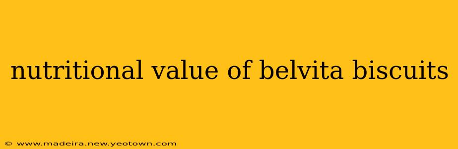 nutritional value of belvita biscuits