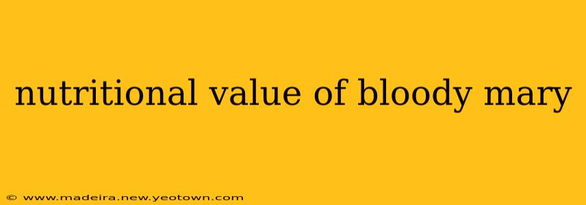nutritional value of bloody mary