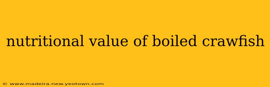 nutritional value of boiled crawfish