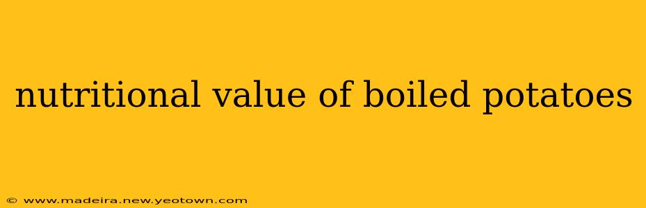 nutritional value of boiled potatoes