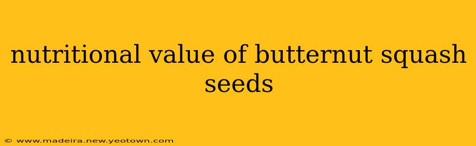 nutritional value of butternut squash seeds
