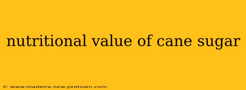 nutritional value of cane sugar