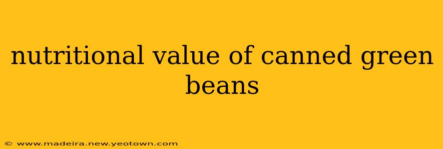 nutritional value of canned green beans