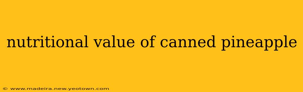 nutritional value of canned pineapple