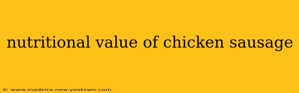 nutritional value of chicken sausage