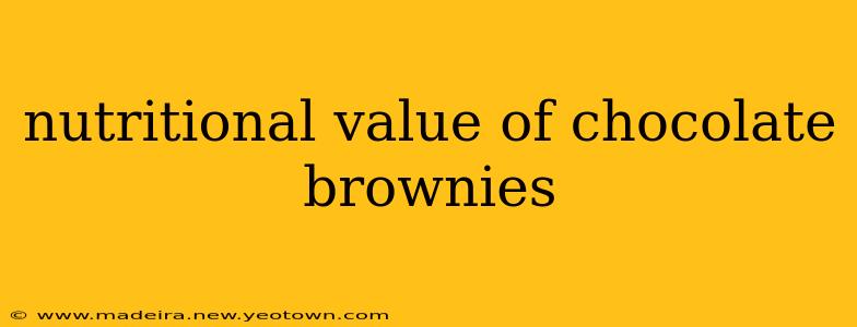nutritional value of chocolate brownies