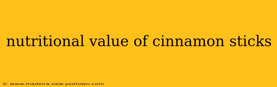 nutritional value of cinnamon sticks
