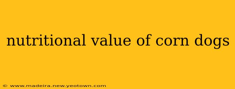 nutritional value of corn dogs