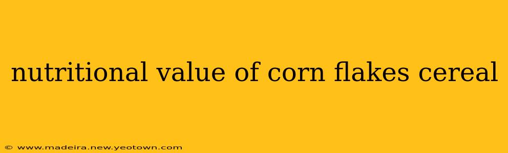nutritional value of corn flakes cereal