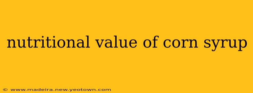 nutritional value of corn syrup