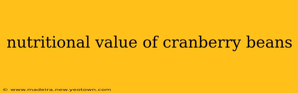 nutritional value of cranberry beans