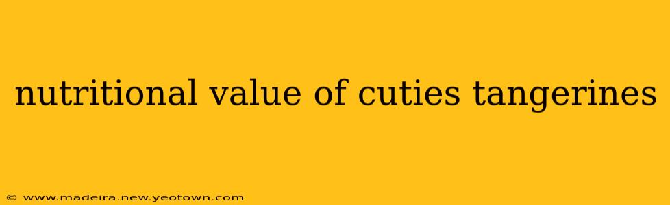 nutritional value of cuties tangerines