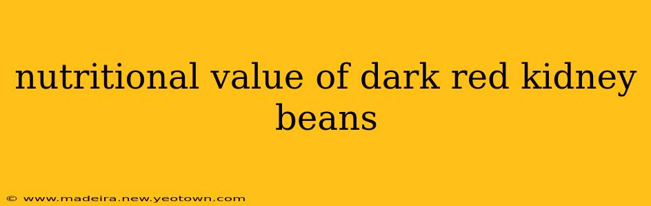 nutritional value of dark red kidney beans