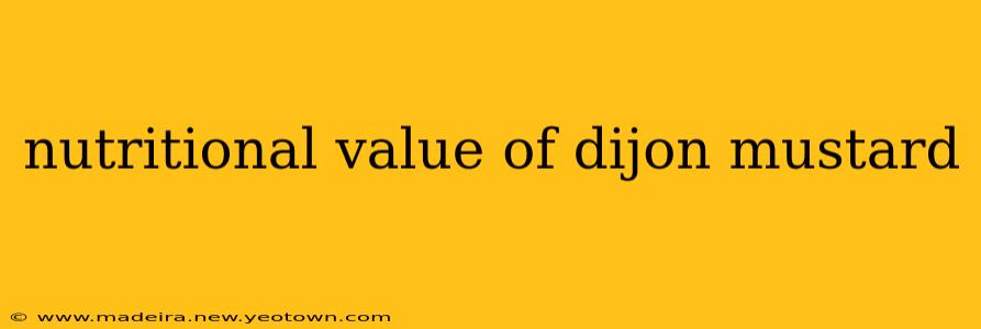 nutritional value of dijon mustard