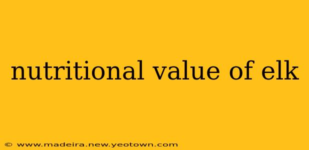 nutritional value of elk