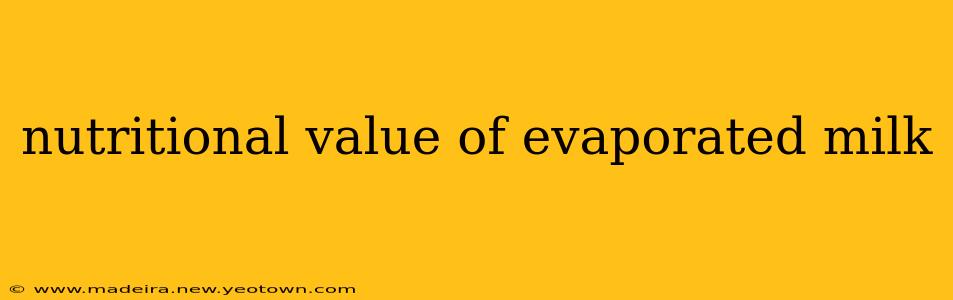 nutritional value of evaporated milk