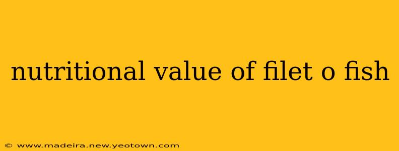 nutritional value of filet o fish