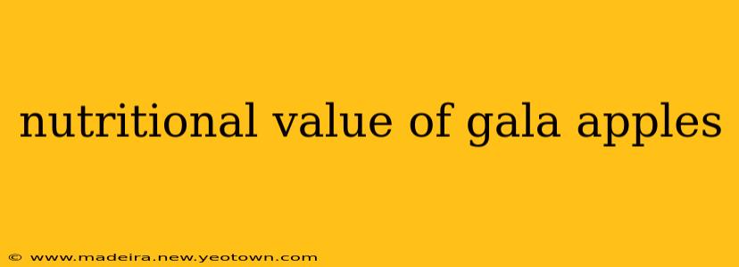 nutritional value of gala apples