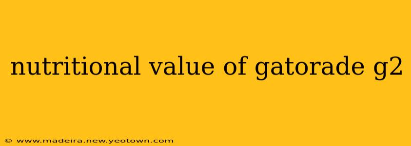 nutritional value of gatorade g2