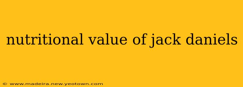 nutritional value of jack daniels