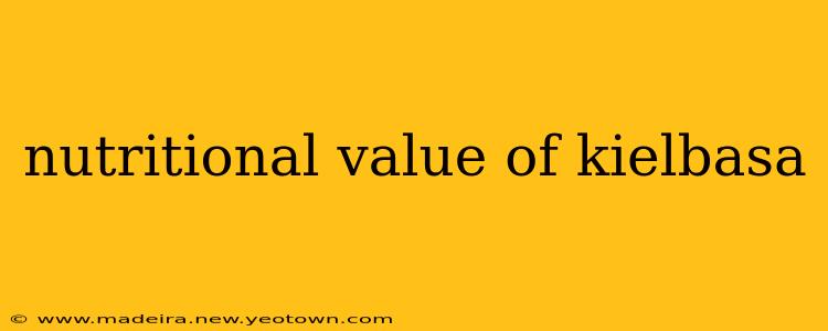nutritional value of kielbasa