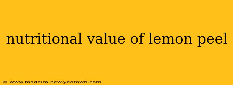 nutritional value of lemon peel