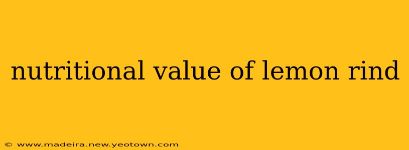 nutritional value of lemon rind