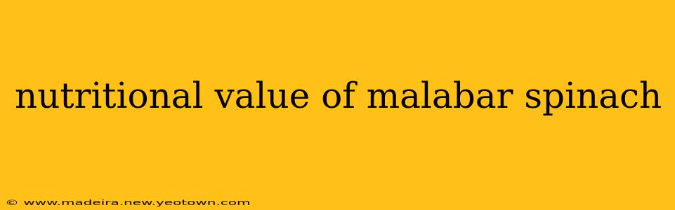 nutritional value of malabar spinach