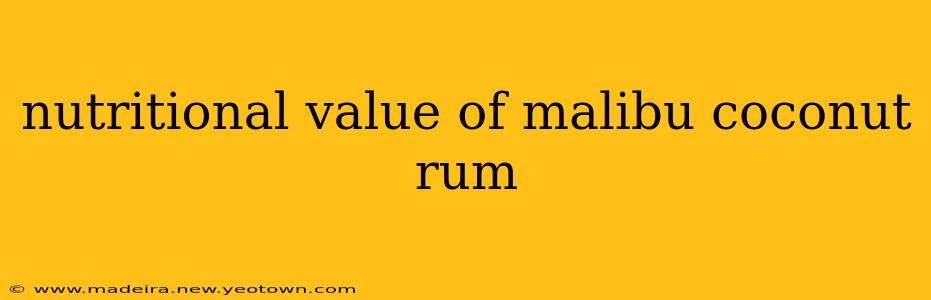 nutritional value of malibu coconut rum