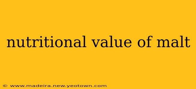 nutritional value of malt