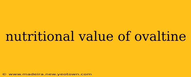 nutritional value of ovaltine