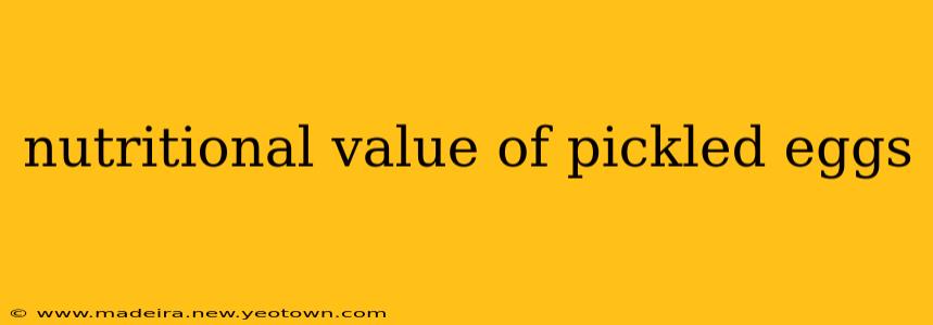 nutritional value of pickled eggs